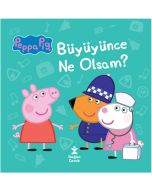 Peppa Pig Büyüyünce Ne Olsam?