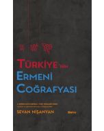 Türkiye'nin Ermeni Coğrafyası (Ciltli)