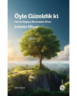 Öyle Güzeldik ki