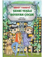 Şehri Yeşile Boyayan Çocuk