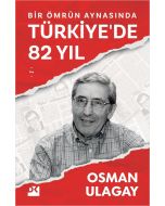 Bir Ömrün Aynasında Türkiye’de 82 Yıl