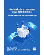 Yönetim Bilişim Sistemlerinde Araştırma Trendleri - Bibliyometrik Analiz Ve Konu Modelleme Yaklaşımı