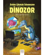 Evden Çıkmak İstemeyen Dinozor