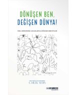 Dönüşen Ben Değişen Dünya