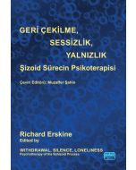 Geri Çekilme, Sesizlik, Yalnızlık - Şizoid Sürecin Psikoterapisi