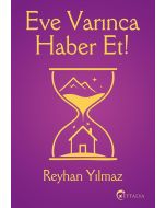 Eve Varınca Haber Et