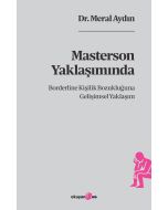 Masterson Yaklaşımında Borderline Kişilik Bozukluğuna Gelişimsel Yaklaşım