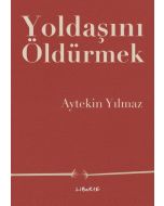 Yoldaşını Öldürmek