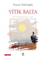 Yitik Balta - Hz. İbrahim'den Beri