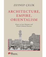 Architecture, Empire, Orientalism (Ciltli)