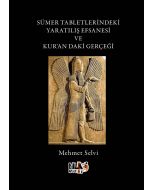Sümer Tabletlerindeki Yaratılış Efsanesi ve Kur'andaki Gerçeği