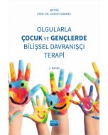 Olgularla Çocuk ve Gençlerde Bilişsel Davranışçı Terapi