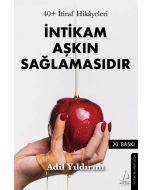40+ İtiraf Hikayeleri - İntikam Aşkın Sağlamasıdır