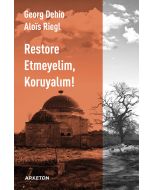 Restore Etmeyelim, Koruyalım !