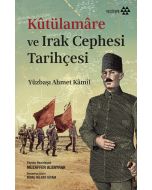 Kûtülamâre ve Irak Cephesi Tarihçesi