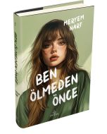 Ben Ölmeden Önce (Ciltli)
