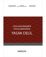 Ceza Muhakemesi Uygulamasında Yasak Delil (Ciltli)