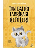 Ton Balığı Fabrikası Kedileri