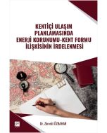 Kentiçi Ulaşım Planlamasında Enerji Korunumu-Kent Formu İlişkisinin İrdelenmesi