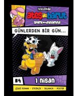 Ateş İle Barut 4 - 1 Nisan