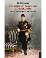 Son Osmanlı Sarayında Gördüklerim