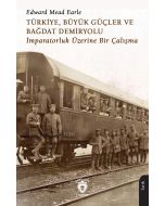 Türkiye, Büyük Güçler ve Bağdat Demiryolu