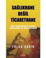 Sağlıkhane Değil Ticarethane