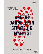 Askerî Darbelerin Stratejik Mantığı - Yönetime El Koymak
