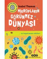 Mikropların Görünmez Dünyası… ve Hayatımıza Etkileri
