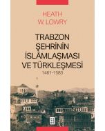 Trabzon Şehrinin İslâmlaşması ve Türkleşmesi