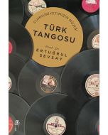 Cumhuriyetimizin Müziği Türk Tangosu