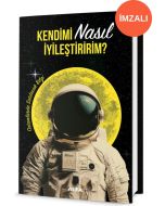 Kendimi Nasıl İyileştiririm? (Ciltli - İmzalı)
