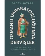 Osmanlı İmparatorluğu’nda Dervişler