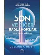 Son ve Diğer Başlangıçlar