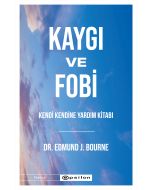 Kaygı ve Fobi - Kendi Kendine Yardım Kitabı