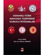 Osmanlı - Türk Anayasa Tarihinde Kurucu İktidarlar 