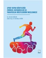 Spor Yapan Bireylerin Zihinsel Dayanıklılık İle Yaratıcılık Düzeylerinin İncelenmesi