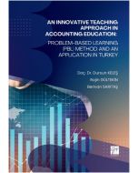 An Innovative Teaching Approach In Accountıng Education: Problem-Based Learning (PBL) Method And An Application In Turkey