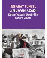 Jin Jiyan Azadi - Kadın Yaşam Özgürlük - Kobane Davası