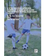 6-12 Yaş Grassroots Futbolunun Ve Rekreatif Katılımın Çocuk Koruma Perspektfinden Örgütsel Gelişim Modeli