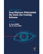 Dijital Pazarlama - İnsan Bilgisayar Etkileşiminde Göz İzleme (Eye Tracking) Kullanımı