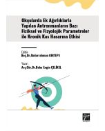 Okçularda Ek Ağırlıklarla Yapılan Antrenmanların Bazı Fiziksel Ve Fizyolojik Parametreler İle Kronik Kas Hasarına Etkisi