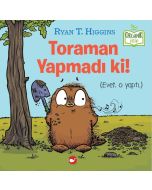 Toraman Yapmadı Ki! (Ciltli)