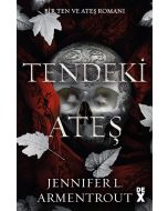 Ten ve Ateş 3 - Tendeki Ateş