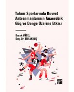 Takım Sporlarında Kuvvet Antrenmanlarının Anaerobik Güç ve Denge Üzerine Etkisi