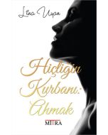 Hiçliğin Kurbanı - Ahmak