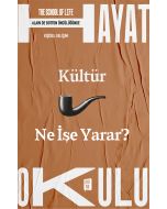 Hayat Okulu - Kültür Ne İşe Yarar? 