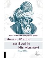 Jalāl al-Dīn Muhammad - Rūmī Human, Woman and Soul in His Masnavi