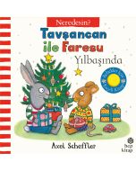 Tavşancan ile Faresu Yılbaşında - Neredesin? (Keçe Kapakçıklı Kitap) (Ciltli)