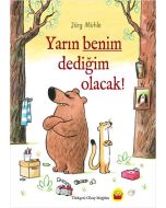 Yarın Benim Dediğim Olacak!